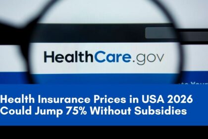 Health Insurance Prices in USA 2026 Could Jump 75% Without Subsidies