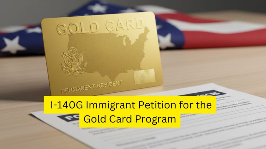 I-140G Gold Card Program