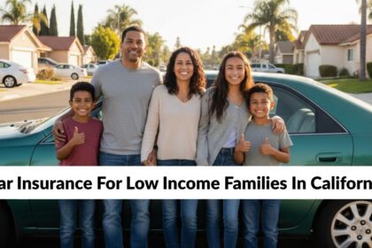 Car Insurance For Low Income Families In California